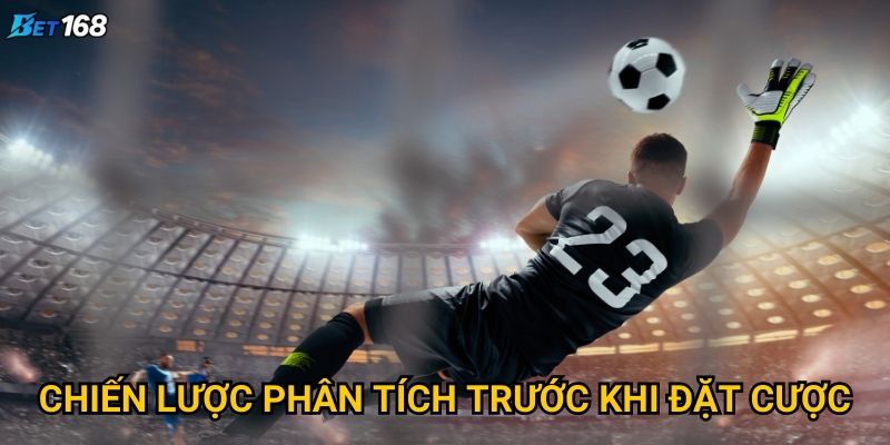 Mẹo bắt kèo tài xỉu bóng đá nào hiệu quả nhất tại Bet168? 3 Chiến lược phân tích trước khi đặt cược
