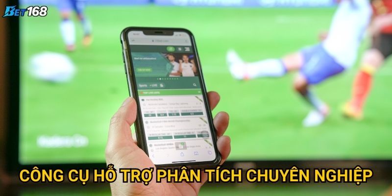 Cách phân tích tỷ lệ kèo chuẩn tại Bet168 cần những kỹ năng gì? 3 Công cụ hỗ trợ phân tích chuyên nghiệp