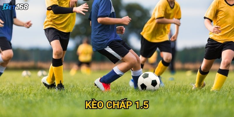 Kèo chấp 1.5