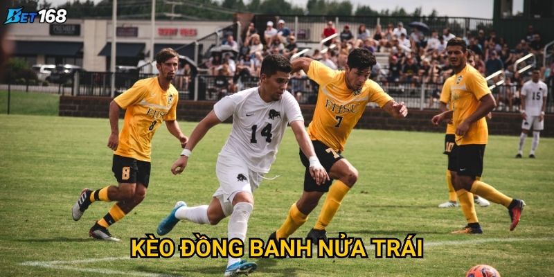 Kèo đồng banh nửa trái