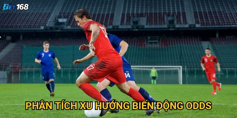 Cách theo dõi odds trước trận đấu tại Bet168 hiệu quả nhất? 3 Phân tích xu hướng biến động odds
